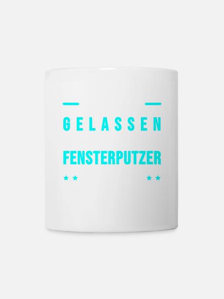 Fensterputzer Gebäudereiniger Sprüche Geschenk - Tasse - Weiß