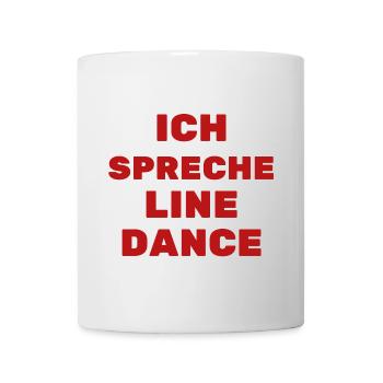 Geschenkidee f. Linedancer: Ich spreche Line Dance - Tasse - Weiß - Vorne