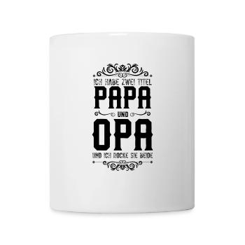 Ich habe zwei Titel Papa und Opa Vatertag Spruch - Tasse - Weiß - Vorne