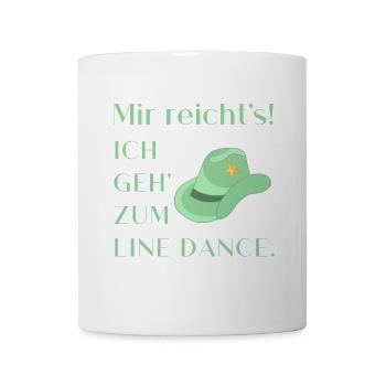 Geschenk: Mir reicht's - Ich geh' zum Line Dance - Tasse - Weiß - Vorne