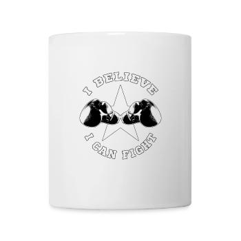 I BELIEVE I CAN FIGHT - Tasse - Weiß - Vorne