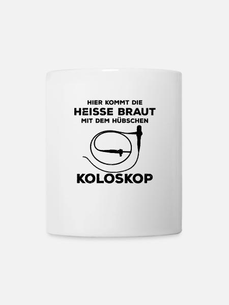 Ärztin Sprüche lustig Koloskop Endoskopie Geschenk - Tasse - Weiß
