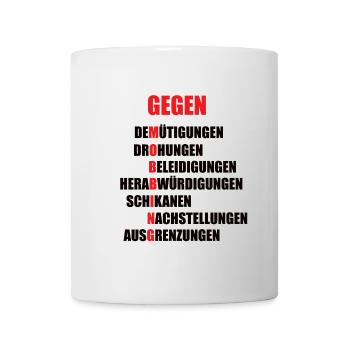 Mobbing-Abwehr Motiv mit starker Botschaft - Tasse - Weiß - Vorne