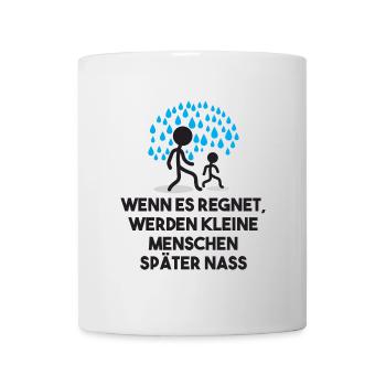 Lustig Witzig Statement Sprüche Regen Regentropfen - Tasse - Weiß - Vorne