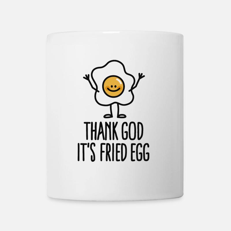 Thank god it's fried egg - Tasse - Weiß