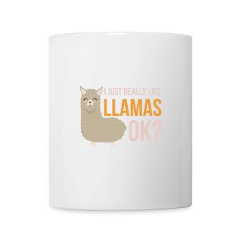 Llama I just really like Llamas, OK Geschenkidee - Tasse - Weiß - Vorne