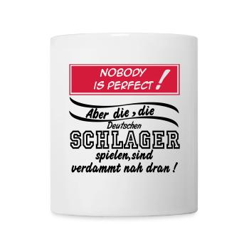 Schlager Party , Schlager Musik , Nobody is perfec - Tasse - Weiß - Vorne