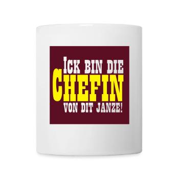 Ich bin die Chefin von Dir Janzel - Tasse - Weiß - Vorne
