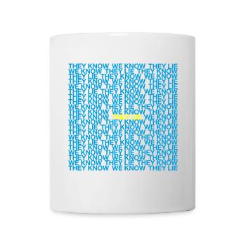 They Know We Know They Lie - Tasse - Weiß - Vorne