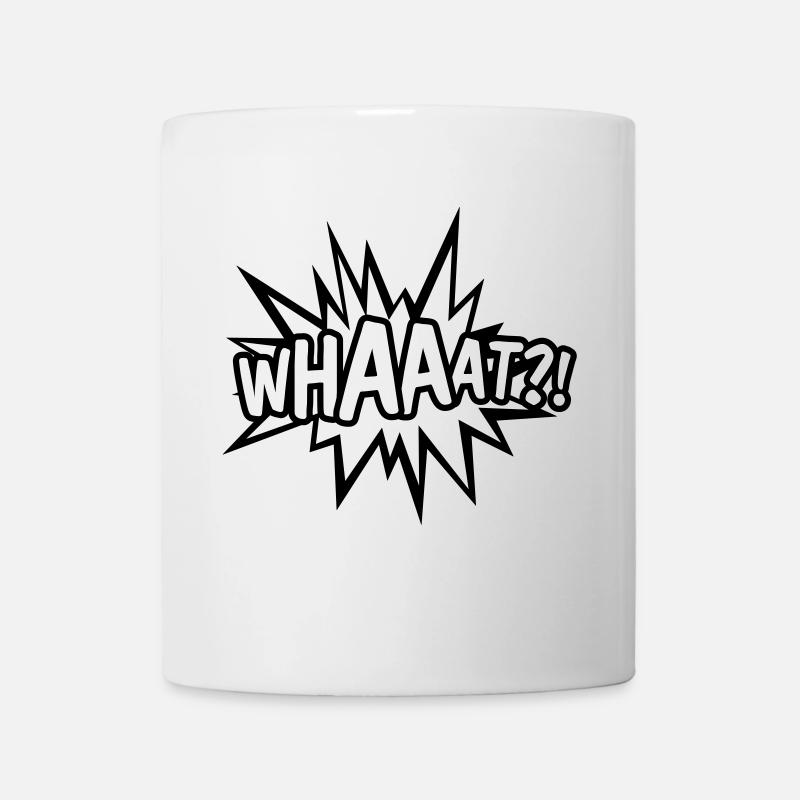 WHAT - Tasse - Weiß