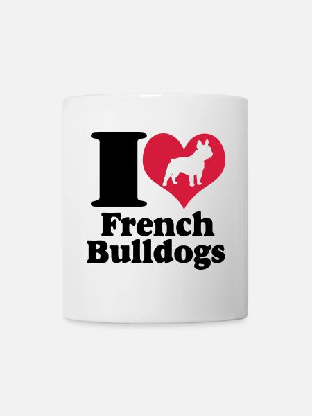 Französische Bulldogge ,I Love French Bulldogs(25) - Tasse - Weiß
