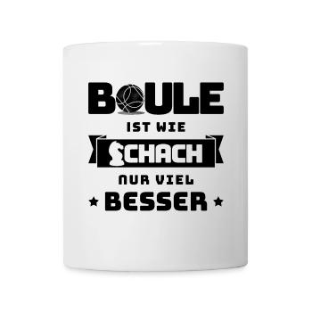 Boule Petanque ist wie Schach nur viel besser - Tasse - Weiß - Vorne