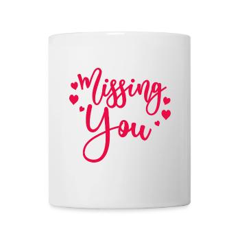 Missing You Vermissen Liebe Geschenkidee - Tasse - Weiß - Vorne