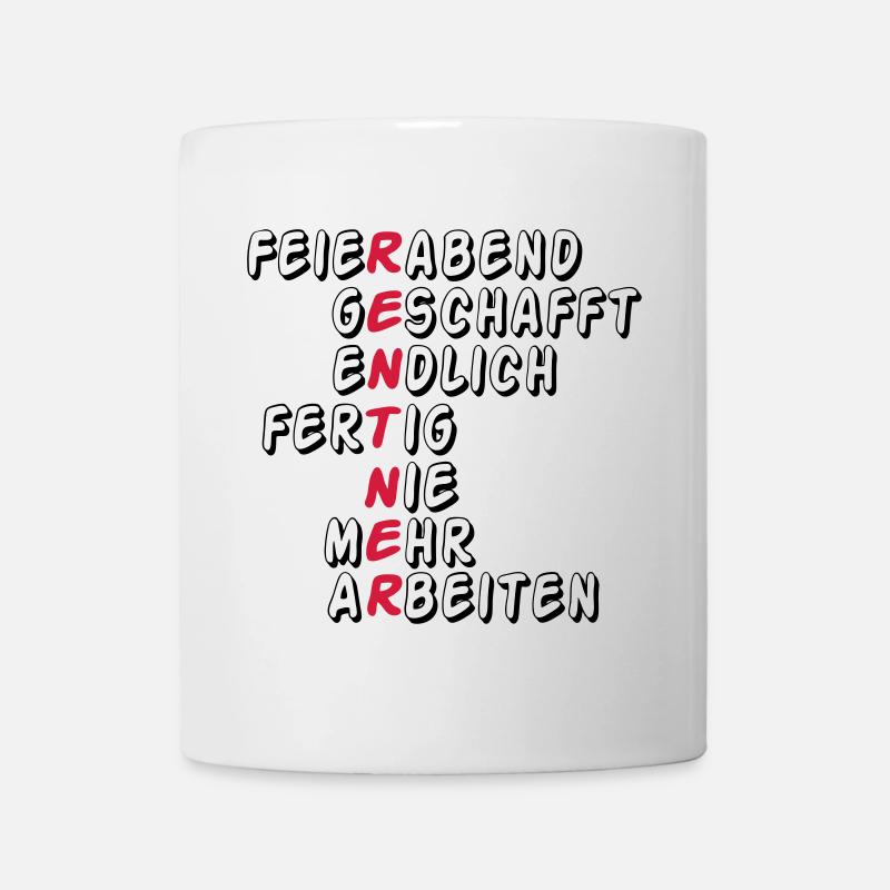 Rente Rentner Rentnerin Feierabend geschafft(25) - Tasse - Weiß