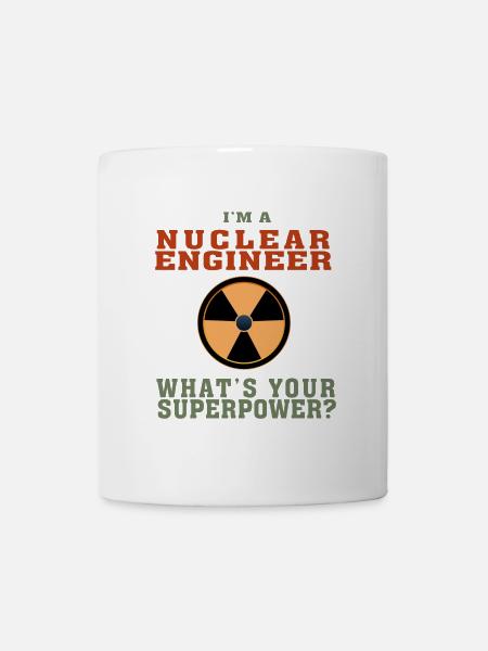 Meilleure chemise d'ingénieur nucléaire Funny Quote Superpower - Mug blanc - blanc