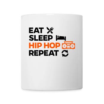 Eat Sleep Hip Hop HipHop Repeat Saying - Mug - white - Front