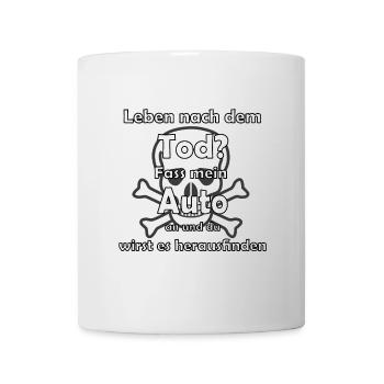 Auto lustiger Spruch Totenkopf - Tasse - Weiß - Vorne