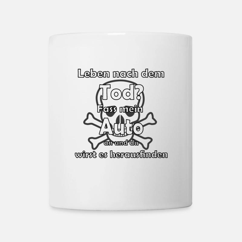 Auto lustiger Spruch Totenkopf - Tasse - Weiß