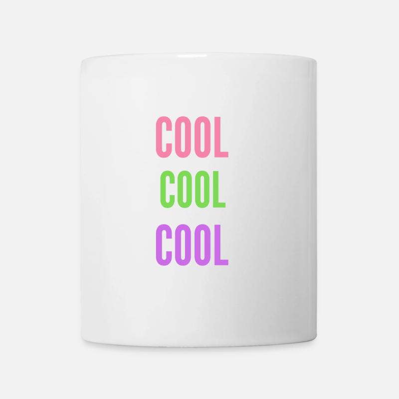 COOL COOL COOL - Tasse - Weiß