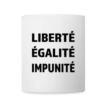 Liberté Égalité Impunité - tshirt - Féministe - Mug blanc - blanc - Devant