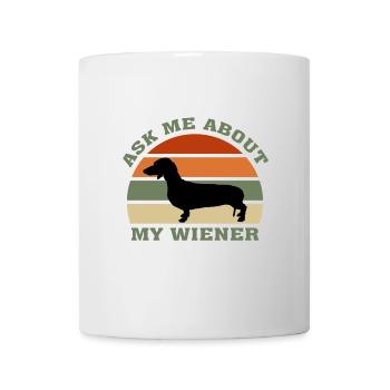 Fragen Sie mich nach meinem Wiener, lustigen Wiener Hundegeschenk - Tasse - Weiß - Vorne