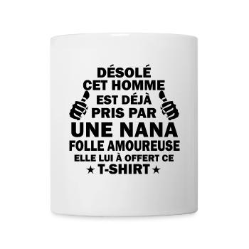 Désolé cet homme est déjà pris par une nana folle - Mug blanc - blanc - Devant
