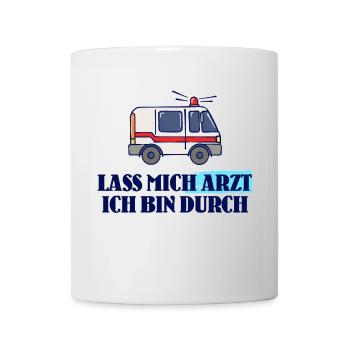 Lustig Spruch Arzt Doktor Facharzt Notarzt Beruf - Tasse - Weiß - Vorne