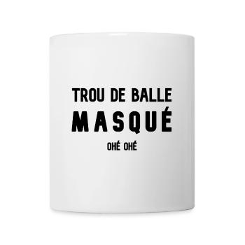 Trou de balle masqué (ohé ohé) - Mug blanc - blanc - Devant