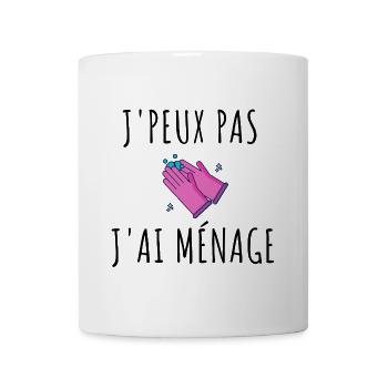 T shirt J'peux pas j'ai ménage femme cadeau - Mug blanc - blanc - Devant
