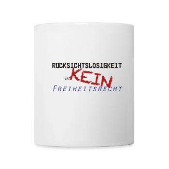 Rücksichtslosigkeit Motiv - Tasse - Weiß - Vorne