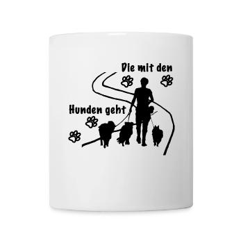Die mit den Hunden geht - Tasse - Weiß - Vorne