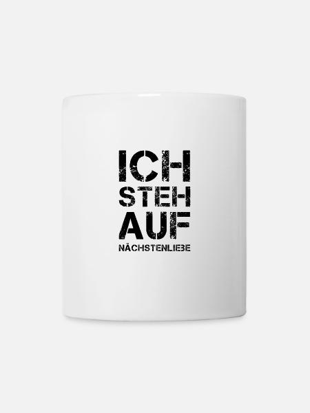 ICH STEH AUF Nächstenliebe - Tasse - Weiß