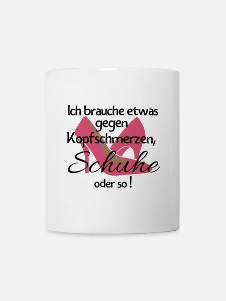 Frauen Schuhe kaufen lustiger Spruch Geschenk - Tasse - Weiß