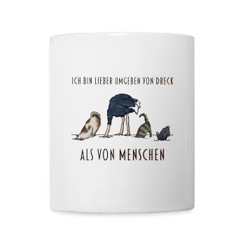 Ich hasse Menschen | Geschenkidee Tiere, Dreck DEU - Tasse - Weiß - Vorne