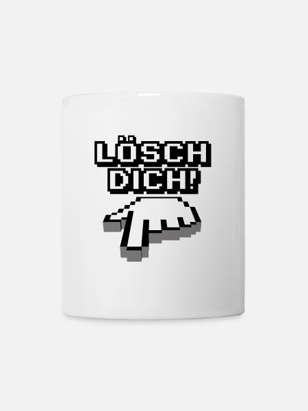 Lösch dich - Tasse - Weiß