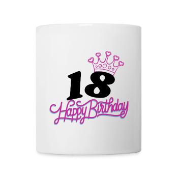 Happy Birthday Princess zum - 18 Geburtstag - Tasse - Weiß - Vorne