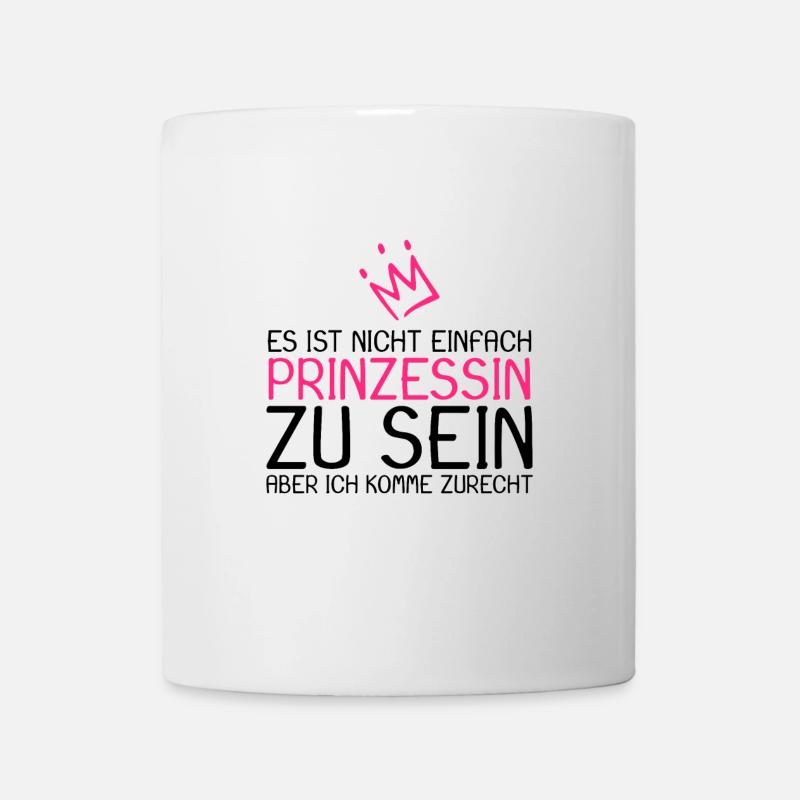 Prinzessin Spruch - Tasse - Weiß