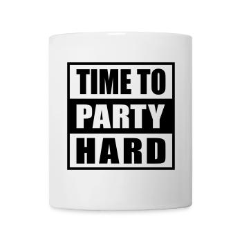 Time to Party Hard spruch für lustige Partytiere - Tasse - Weiß - Vorne