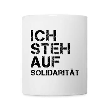 ICH STEH AUF Solidarität - Tasse - Weiß - Vorne