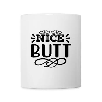 Nice Butt Frecher Spruch Design - Tasse - Weiß - Vorne