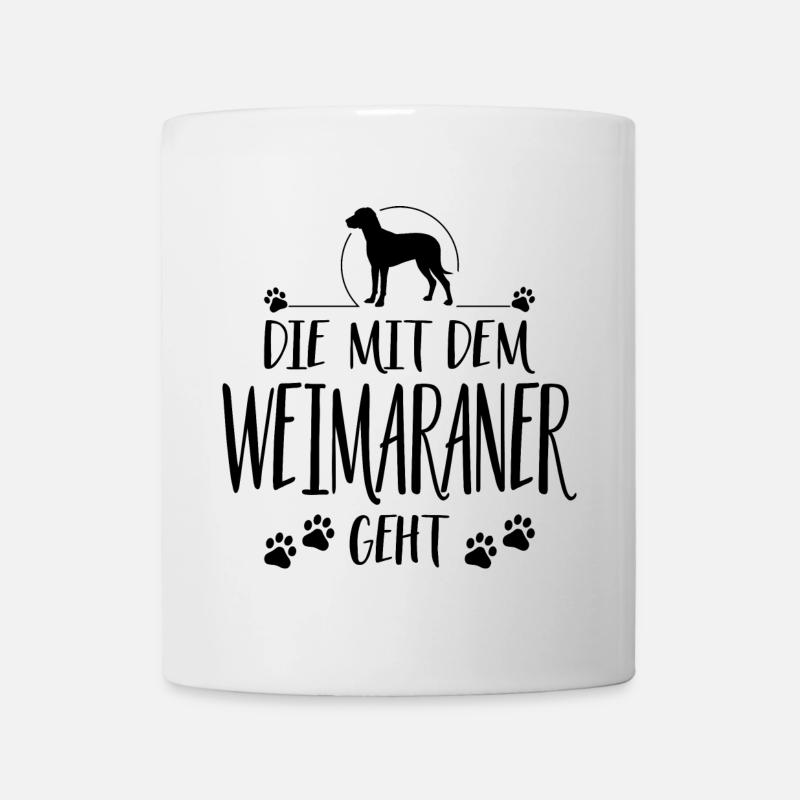 DIE MIT WEIMARANER GEHT Jagdhunde Spruch Wilsigns - Tasse - Weiß
