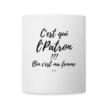 C’est qui le Patron? Ma Femme - Mug blanc - blanc - Devant