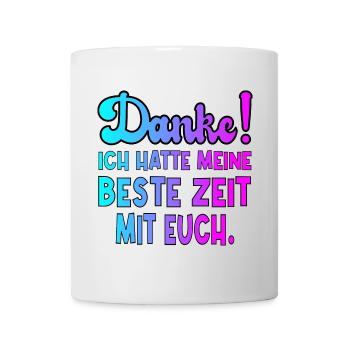 ABSCHIEDSGESCHENKE DANKESCHÖN - BESTE ZEIT - Tasse - Weiß - Vorne
