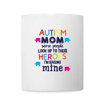Autismus Mama Manche Leute schauen zu Helden auf - Tasse - Weiß - Vorne
