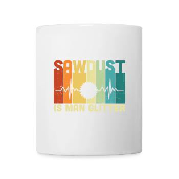 Carpenter Sawdust Is Man Glitter - Mug - white - Front