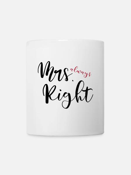 Mrs. always Right - Tasse - Weiß