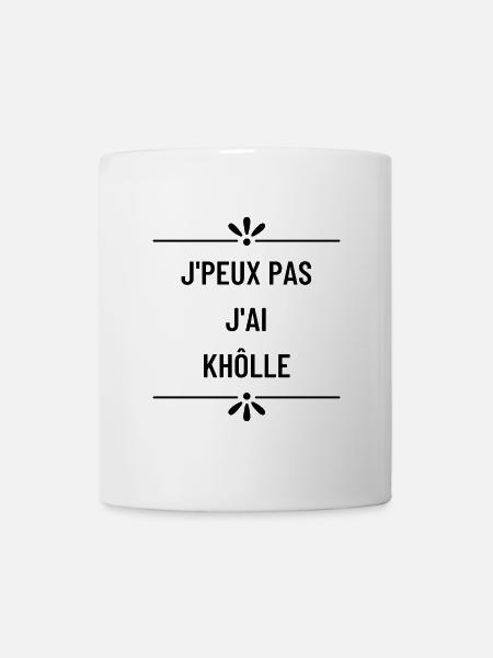 Je peux pas j ai khôlle - Mug blanc - blanc