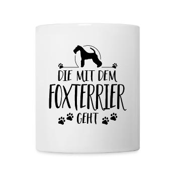 DIE MIT FOXTERRIER Hundespruch Hund Hunde - Tasse - Weiß - Vorne