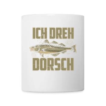 Ich Dreh Dorsch Angler Fischer Hobby Angeln - Tasse - Weiß - Vorne