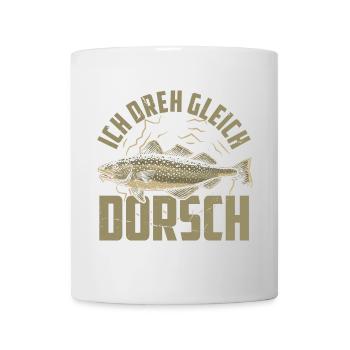 Ich Dreh Dorsch Angler Fischer Hobby Angeln - Tasse - Weiß - Vorne